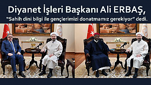 Rusya ve Çad Büyükelçisinden Diyanete Ziyaret