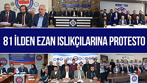 81 İlden Ezan Islıkçılarına Protesto