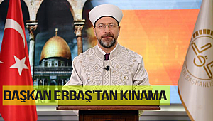 Başkan ERBAŞ dan Kınama