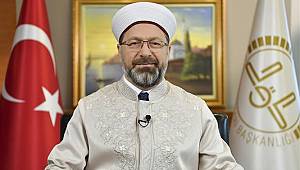 Diyanet İşleri Başkanı Erbaş'tan Regaib Gecesi Mesajı