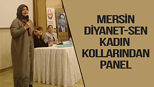 Diyanet Sen Mersin kadın kollarından Panel