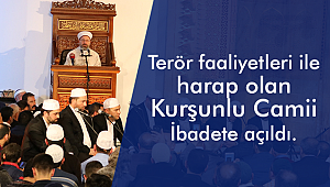 Diyarbakır Kurşunlu Camii İbadete Açıldı.