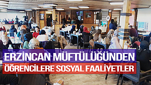 Erzincan Müftülüğünden öğrencilere sosyal faaliyetler