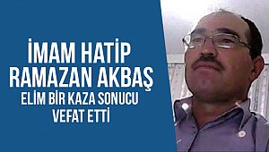 İmam Haitp Ramazan AKBAŞ Kaza da vefat etti.