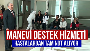 Manevi Destek Hizmeti Tam Not Alıyor