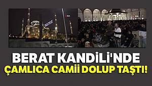 Çamlıca Camii’ne binlerce kişi akın etti.