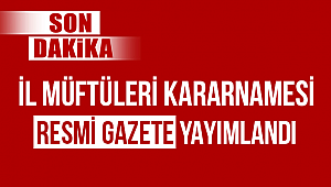 İl Müftüleri Kararnamesi Yayımlandı
