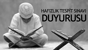 2019 Yılı II. Dönem Hafızlık Tespit Sınavı Duyurusu