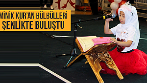 Minik Kur’an bülbülleri şenlikte buluştu