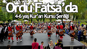 Ordu Fatsa'da 4-6 yaş Kur'an kursu şenliği