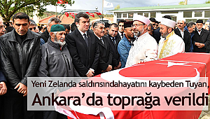 Yeni Zelanda saldırısında hayatını kaybeden Tuyan, Ankara’da toprağa verildi