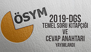 2019-DGS Temel Soru Kitapçığı Yayımlandı