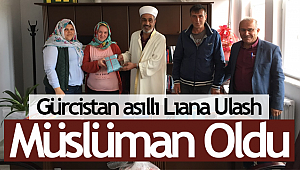  Gürcistan asıllı Lıana Ulash Müslüman oldu