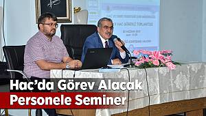 Hacda görev alacak personele seminer