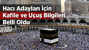 Hacı adaylarının uçuş bilgileri açıklandı