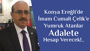 İmam Cumali Çelik'e Yumruk Atanlar Hesap Verecek!