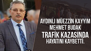 Müezzin Mehmet BUDAK trafik kazasında hayatını kaybetti.