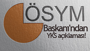 ÖSYM Başkanı'ndan YKS açıklaması!