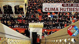19.07.2019 tarihli Haftanın Hutbesi