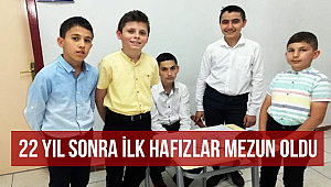 22 yıl sonra ilk hafızlar mezun oldu