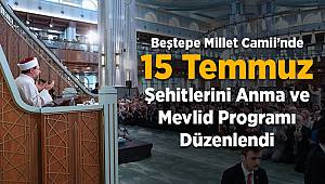 Beştepe Millet Camii'nde şehitler için dua