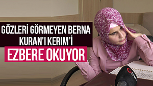 Görme engelli Berna'nın Kuran'ı Kerim'i Azmı