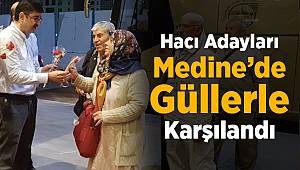 İlk Hacı kafilesi Medine'de güllerle karşılandı