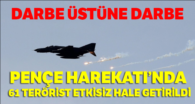 Pençe Harekatı’nda bugüne kadar 61 terörist etkisiz hale getirildi