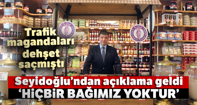 Seyidoğlu firmasının Seydi Oğlu markasıyla hiçbir bağı yoktur