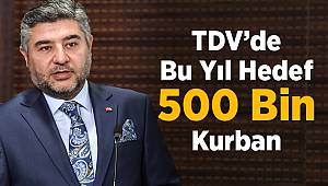 TDV’de bu yıl hedef 500 bin kurban