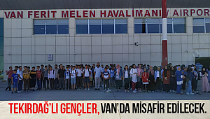 Tekirdağ’lı öğrenciler Van'a ulaştı
