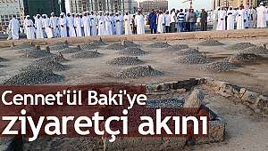 Cennet'ül Baki'ye ziyaretçi akını
