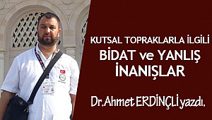 Kutsal Topraklar ile ilgili Bidatlar ve Yanlışlar