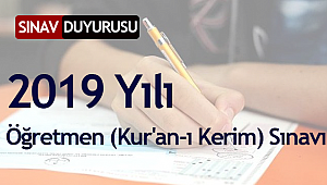 2019 Yılı Öğretmen (Kur'an-ı Kerim) SınavI
