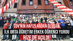 Rize de Hafızlardan oluşan İlk Orta Öğretim Erkek Öğrenci Yurdu