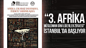 “3. Afrika Müslüman Dini Liderler Zirvesi” İstanbul’da başlıyor