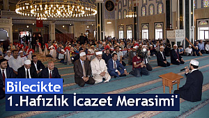 Bilecikte 1. Hafızlık İcazet Merasimi'