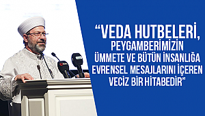 Başkan Erbaş Hz. Peygamber’in Veda Haccı Hutbeleri Sempozyumuna katıldı