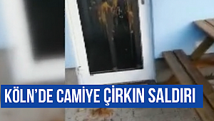 Köln’de camiye çirkin saldırı