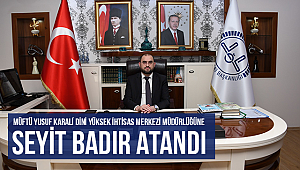 Seyit BADIR Rize İhtisas Merkezi Müdürü oldu