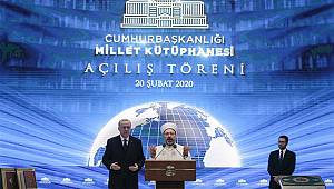 Cumhurbaşkanlığı Millet Kütüphanesi dualarla açıldı 