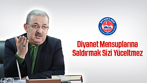 Diyanet Mensuplarına Saldırmak Sizi Yüceltmez