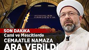 Erbaş: Cuma namazı Cemaatle namaza ara verilmiştir