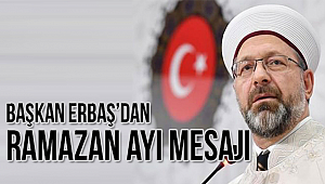 Başkan Ali ERBAŞ dan Ramazan ayı mesajı
