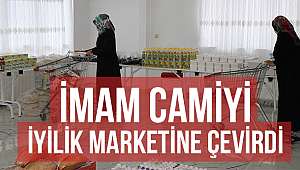 Cami imamı camiyi iyilik marketine çevirdi 