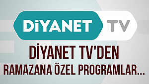 Diyanet TV'den Ramazana Özel Programlar