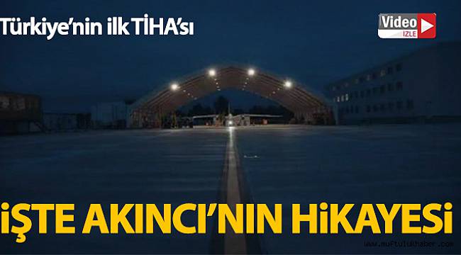 Akıncı TİHA'nın belgeseli yayınlandı