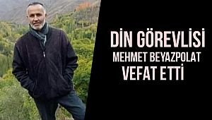 Din Görevlisi Mehmet BEYAZPOLAT vefat etti.