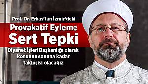 Erbaş dan sert tepki 