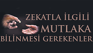 Zekatla ilgili mutlaka bilinmesi gerekenler